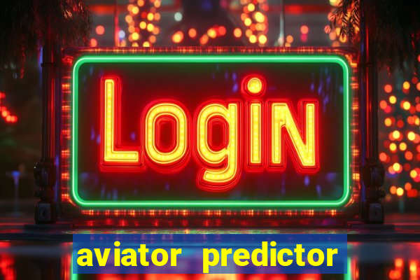 aviator predictor v4.0 activation code